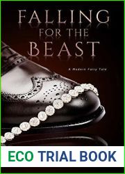 Falling for the Beast (A Modern Fairy Tale Duet, #2)