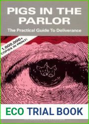 Pigs in the Parlor: A Practical Guide to Deliverance