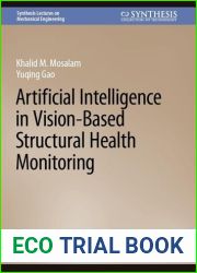 Artificial Intelligence in Vision-Based Structural Health Monitoring (Synthesis Lectures on Mechanical Engineering)