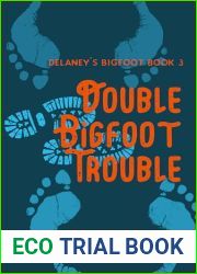 Double Bigfoot Trouble (Delaney|s Bigfoot #3)