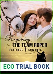 Forgiving the Team Roper (Faithful Cowboys #5)