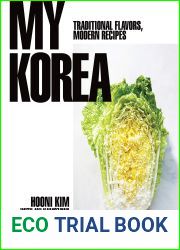 My Korea: Traditional Flavors, Modern Recipes