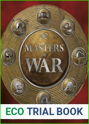 Masters of War: A Visual History of Military Personnel from Commanders to Frontline Fighters