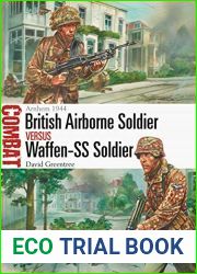 British Airborne Soldier vs Waffen-SS Soldier: Arnhem 1944 (Combat Book 42)