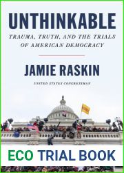 Unthinkable: Trauma, Truth, and the Trials of American Democracy