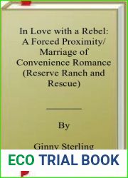 In Love with a Rebel: A Forced Proximity Marriage of Convenience Romance (Reserve Ranch and Rescue)
