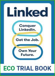 Linked: Conquer LinkedIn. Get Your Dream Job. Own Your Future.