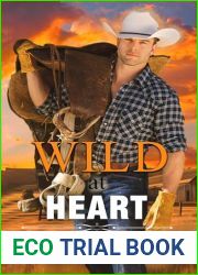 Wild at Heart (Wild Hearts of Yellowstone Creek Ranch #4)