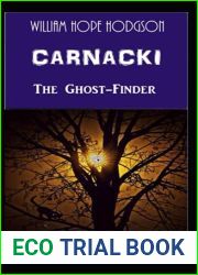 Carnacki, The Ghost Finder: William Hope Hodgson (Horror, Adventure, Classics, Literature) [Annotated]