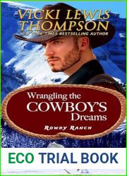 Wrangling the Cowboy|s Dreams (Rowdy Ranch Book 9)