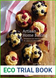 Artisan Home Baking: Wholesome and delicious recipes for cakes and other bakes