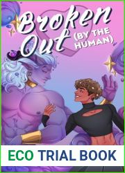 Broken Out (By the Human) (Trapped with a Monster)