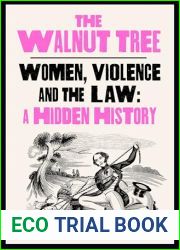 The Walnut Tree: Women, Violence and the Law - A Hidden History