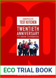 America|s Test Kitchen Twentieth Anniversary TV Show Cookbook: Best-Ever Recipes from the Most Successful Cooking Show on TV (Complete ATK TV Show Cookbook)