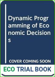 Dynamic Programming of Economic Decisions