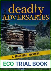 Deadly Adversaries: A Police Procedural Cozy Blend (Mapleton Mystery Book 12)