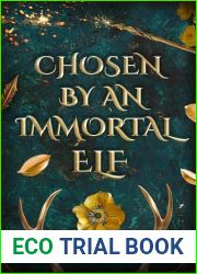 Chosen by an Immortal Elf (Elves Among Us: Forbidden Love, #4)