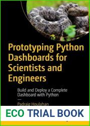 Prototyping Python Dashboards for Scientists and Engineers: Build and Deploy a Complete Dashboard with Python