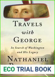 Travels with George: In Search of Washington and His Legacy