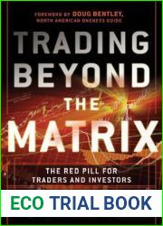 Trading Beyond the Matrix: The Red Pill for Traders and Investors