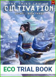 The Third Law of Cultivation: A Xianxia Progression Fantasy (Qi=MC^2 Book 3)