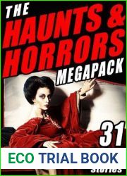 The Haunts and Horrors Megapack: 31 Modern and Classic Stories