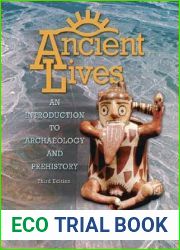 Ancient Lives: An Introduction to Archaeology and Prehistory