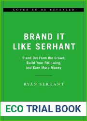 Brand It Like Serhant: Stand Out From the Crowd, Build Your Following, and Earn More Money