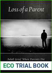 Loss of a Parent: Adult Grief When Parents Die (Healing from the Loss of a Parent Book 1)