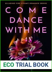 Come Dance With Me: Elladine Fire Steamy Romance Series