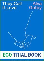 They Call It Love: The Politics of Emotional Life