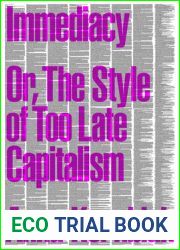 Immediacy: Or, The Style of Too Late Capitalism