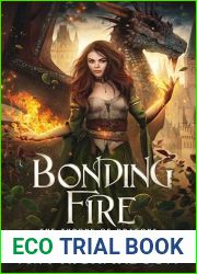 Bonding Fire: A Clean YA Dragon Shifter Romantic Fantasy Adventure With A Unique Magic Spin (The Throne of Dragons Book 1)