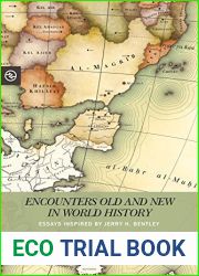 Encounters Old and New in World History: Essays Inspired by Jerry H. Bentley