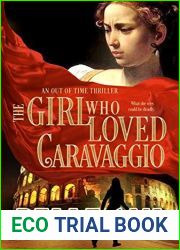 The Girl Who Loved Caravaggio (Out of Time Thriller #2)