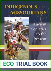 Indigenous Missourians: Ancient Societies to the Present