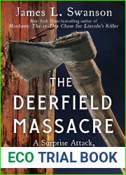 The Deerfield Massacre: A Surprise Attack, a Forced March, and the Fight for Survival in Early America