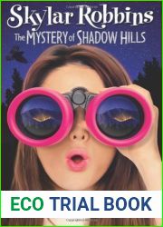 The Mystery of Shadow Hills (Skylar Robbins #1)