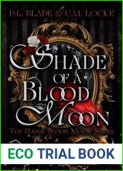 Shade of a Blood Moon: A Vampire Dark Romance and Urban Fantasy (The Hades Blood Moon Book 1)