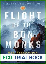Flight of the Bon Monks: War, Persecution, and the Salvation of Tibet|s Oldest Religion