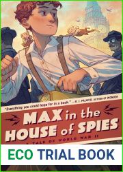 Max in the House of Spies: A Tale of World War II