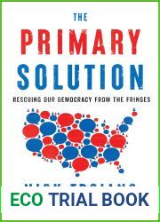 The Primary Solution: Rescuing Our Democracy from the Fringes