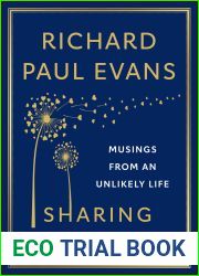 Sharing Too Much: Inspirational Musings and Lessons from an Unlikely Life