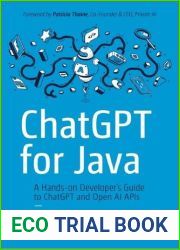 ChatGPT for Java: A Hands-on Developer|s Guide to ChatGPT and Open AI APIs