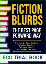 Fiction Blurbs The Best Page Forward Way: The Step-by-Step Guide to Win over Readers, Sell More Books, and Market Like a Pro