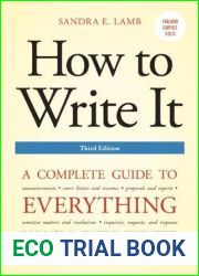 How to Write It: A Complete Guide to Everything You|ll Ever Write