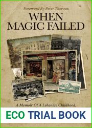 When Magic Failed: A Memoir of a Lebanese Childhood, Caught Between East and West