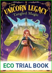 The Unicorn Legacy: Tangled Magic