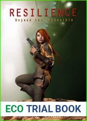 Resilience: Beyond the Impossible