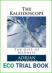 The Kaleidoscope: The Gift of Madness